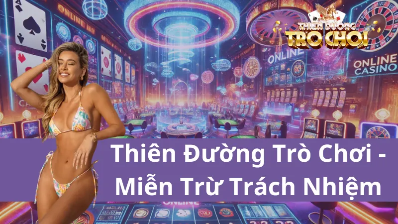 Miễn Trừ Trách Nhiệm Tại Thiên Đường Trò Chơi