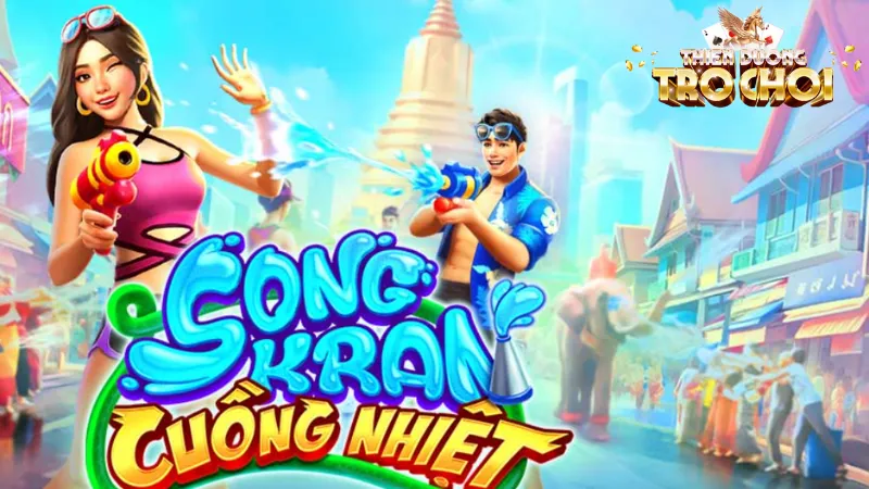 Giới thiệu trò chơi nổ hũ Songkran tại Thienduongtrochoi