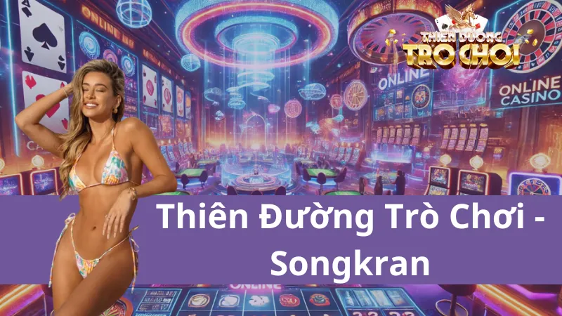 Nổ Hũ Songkran: Chơi Game Hay – Trúng Thưởng Lớn